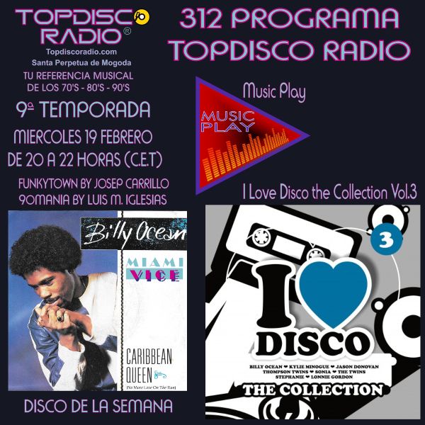 312 Programa Topdisco Radio - Music Play I Love Disco the Collection Vol.3 - Funkytown - 90mania - 19.02.2020