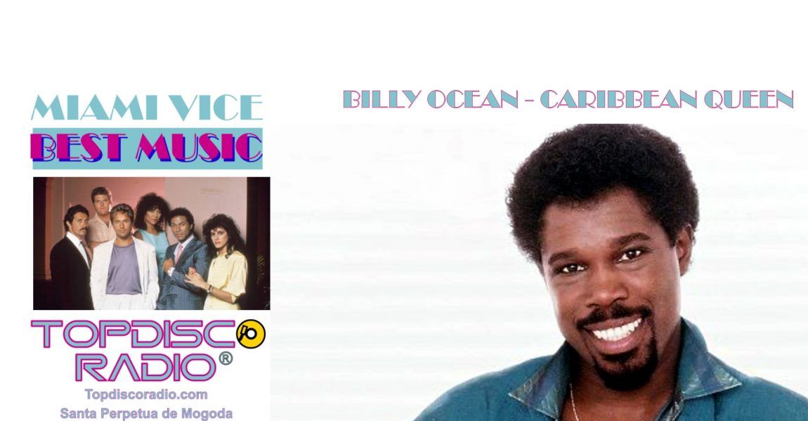 Billy Ocean - Caribbean Queen - Miami Vice - Topdisco Radio