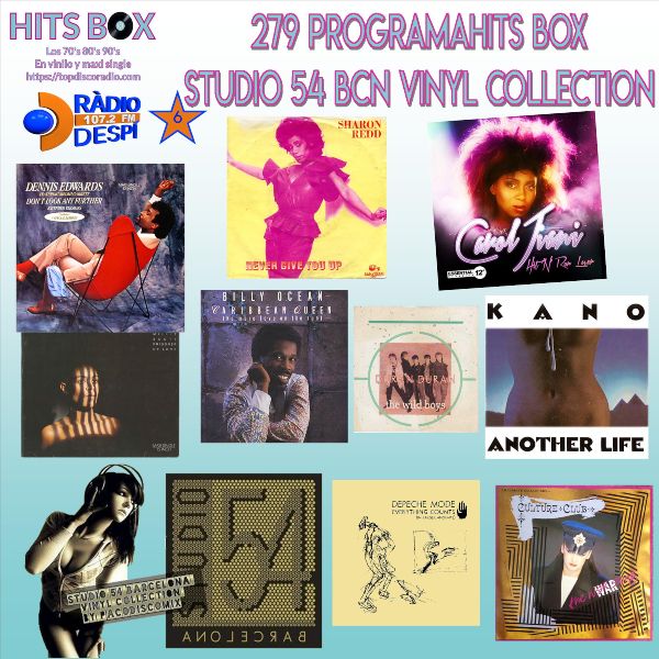 279 Programa Hits Box - Studio 54 Barcelona Vinyl Collection - Topdisco Radio - Dj. Xavi Tobaja