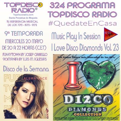 324 Programa Topdisco Radio Music Play I Love Disco Diamonds Vol 23 in session - Funkytown - 90mania - 20.05.20