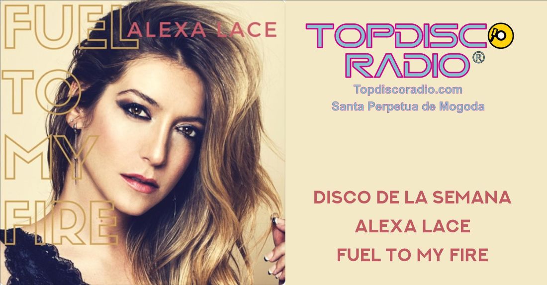 Alexa Lace - Fuel to my fire - Topdisco Radio