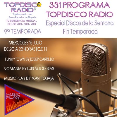 331 Programa Topdisco Radio Fin de Temporada RSZ 15.07.20