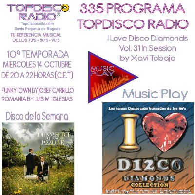 335 Programa Topdisco Radio Music Play I Love Disco Diamonds Vol 31 in session - Funkytown - 90mania - 14.10.20