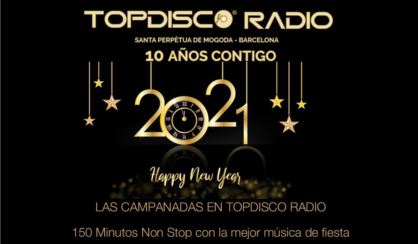 CAMPANADAS 2021 TOPDISCO RADIO 150 MINUTOS DE MUSICA DE FIESTA NON STOP