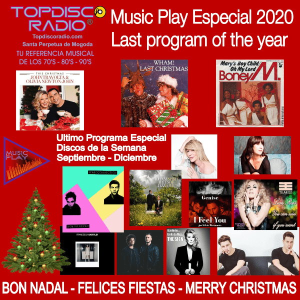 Music Play Especial The Last Program of the year 2020 - Topdisco Radio - Discos de la semana - Xavi Tobaja