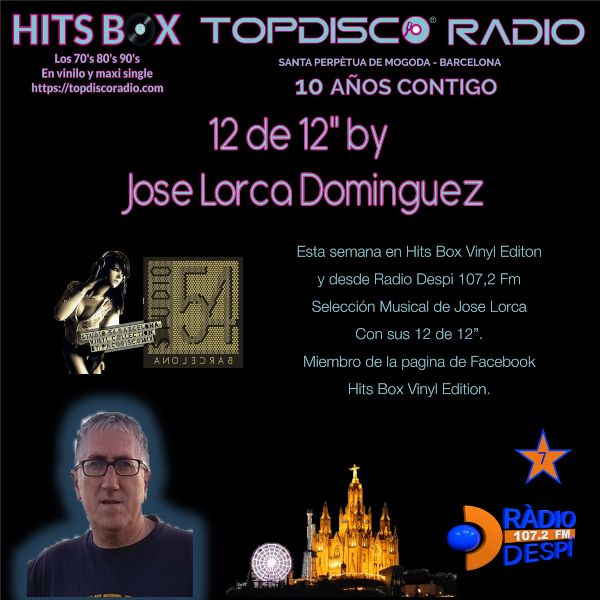 12 de 12 Jose Lorca - Topdisco Radio - Hits Box - Radio Despi