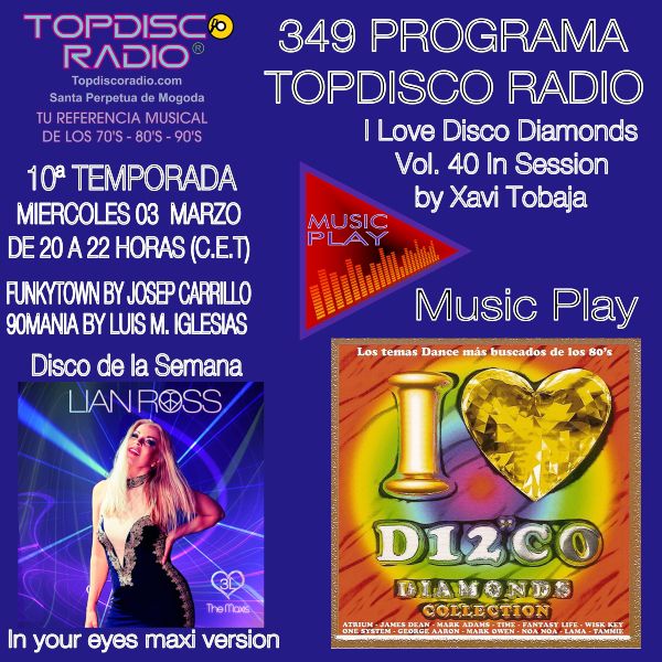 349 Programa Topdisco Radio Music Play I Love Disco Diamonds Vol 40 in session - Funkytown - 90mania - 03.03.21