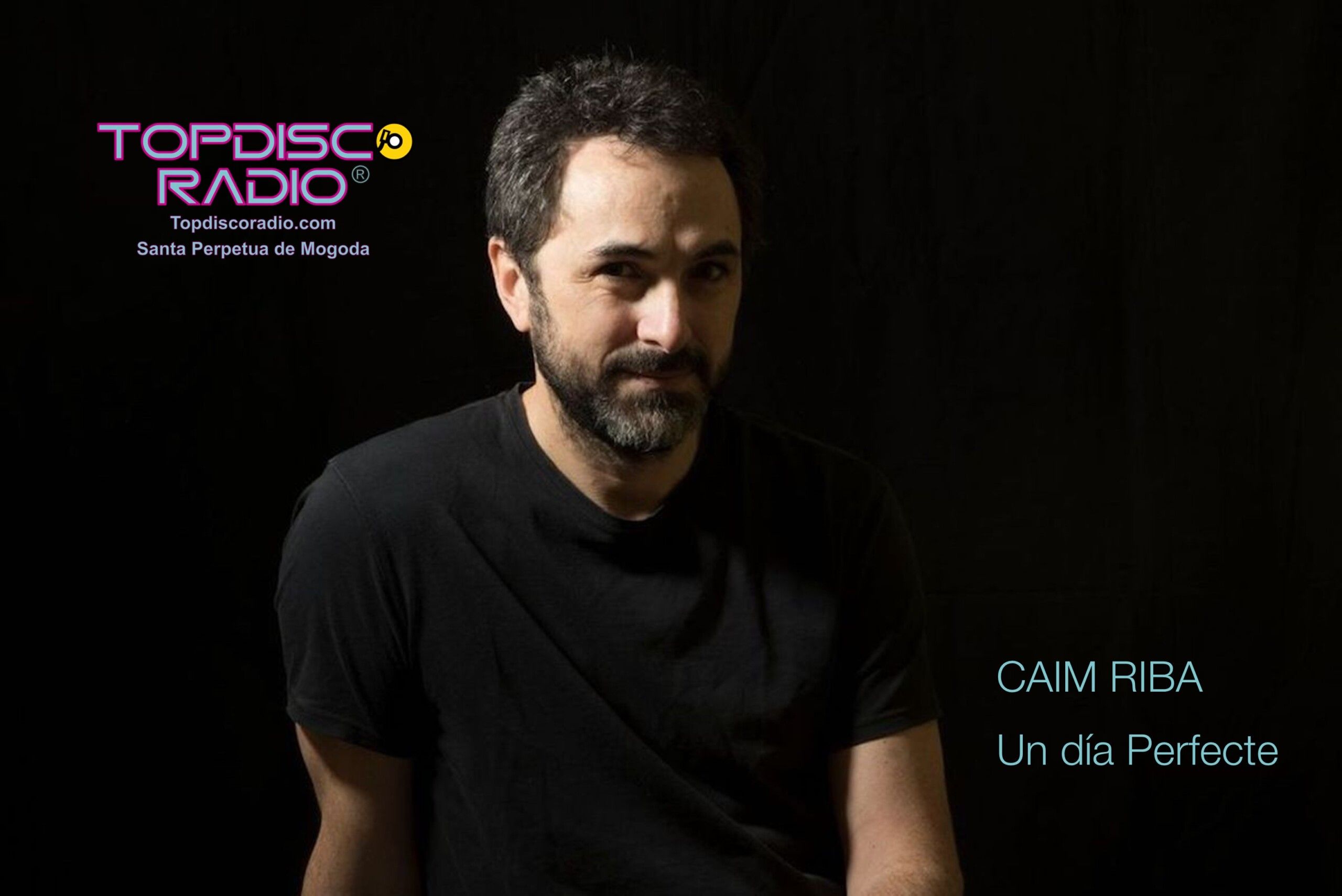 Caim Riba - Un dia Perfecte - Topdisco Radio