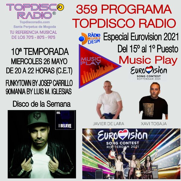 359 Programa Topdisco Radio Music Play Eurovision 2021 del 15 al 1 - Funkytown - 90mania - 26.05.21