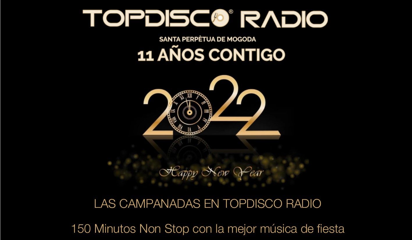 CAMPANADAS 2021 TOPDISCO RADIO 150 MINUTOS DE MUSICA DE FIESTA NON STOP