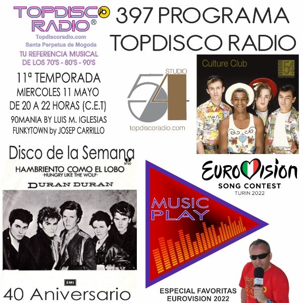 397 Programa Topdisco Radio - Eurovision 2022 Favoritas - Funkytown - 90mania - 11.05.22