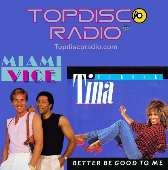 Tina Turner - Better Good To Me - Miami Vice - Topdisco Radio