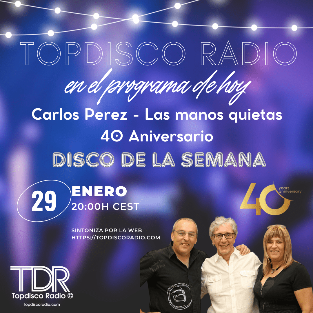CARLOS PEREZ - LAS MANOS QUIETAS - TOPDISCO RADIO