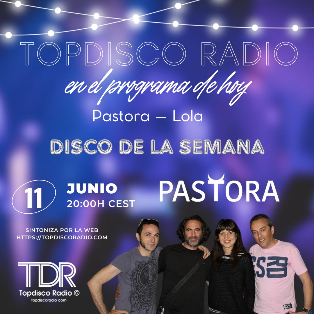 Pastora - Lola - Topdisco Radio