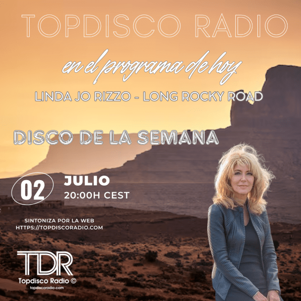 LINDA JO RIZZO - LONG ROCKY ROAD - DISCO DE LA SEMANA - TOPDISCO RADIO