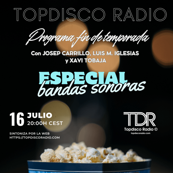 519 Programa Topdisco Radio | Fin Temporada 14 | Especial Bandas Sonoras