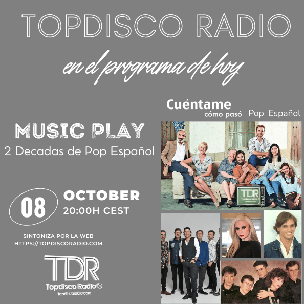 TOPDISCO RADIO - POP ESPAÑOL - CUENTAME