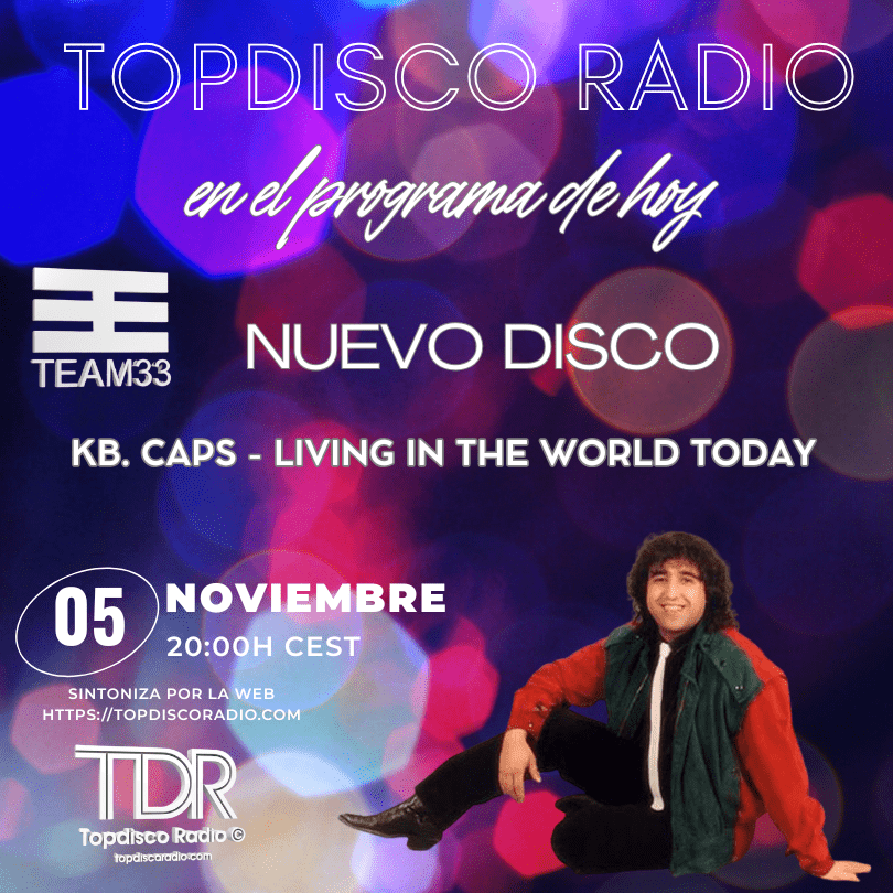 TEAM 33 MUSIC - KB. CAPS - TOPDISCO RADIO - MOMENTS